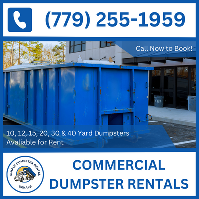 Commercial Dumpster Rental DeKalb - Affordable Prices - 10, 20, 30 & 40 Yard