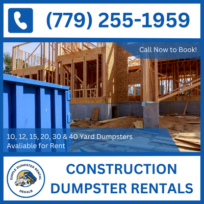 Construction Dumpster Rental DeKalb - Affordable Prices - 10, 20, 30 & 40 Yard
